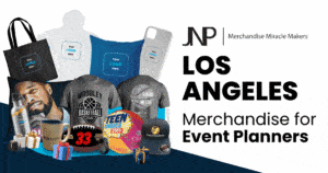 Los Angeles Merchandising for Event Planners