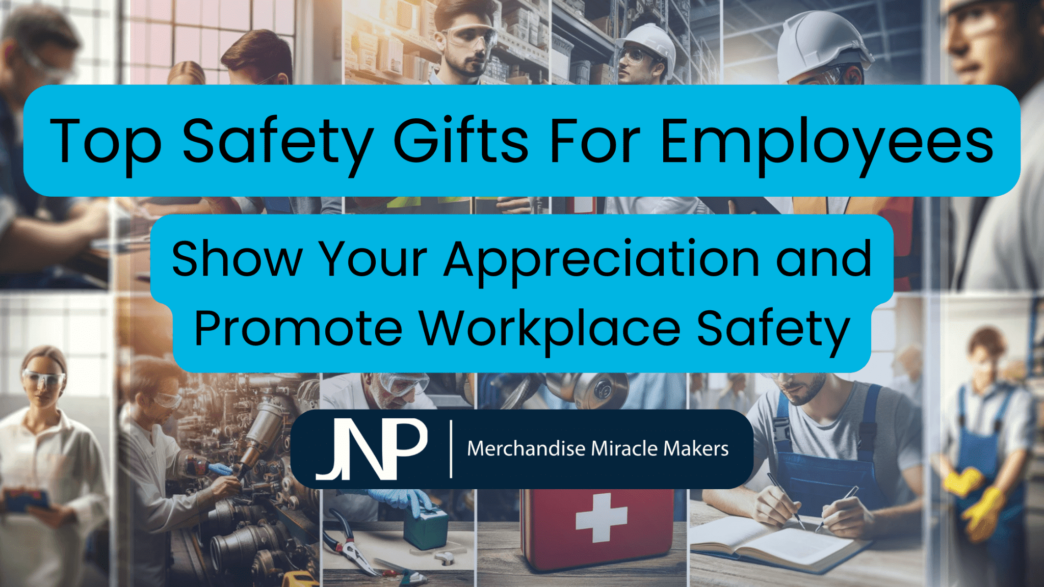 Top Safety Gifts for Employees: Show Your Appreciation and Promote Workplace Safety