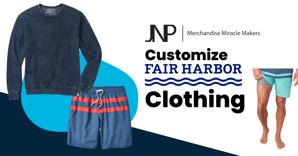 Customize Fair Harbor Clothing