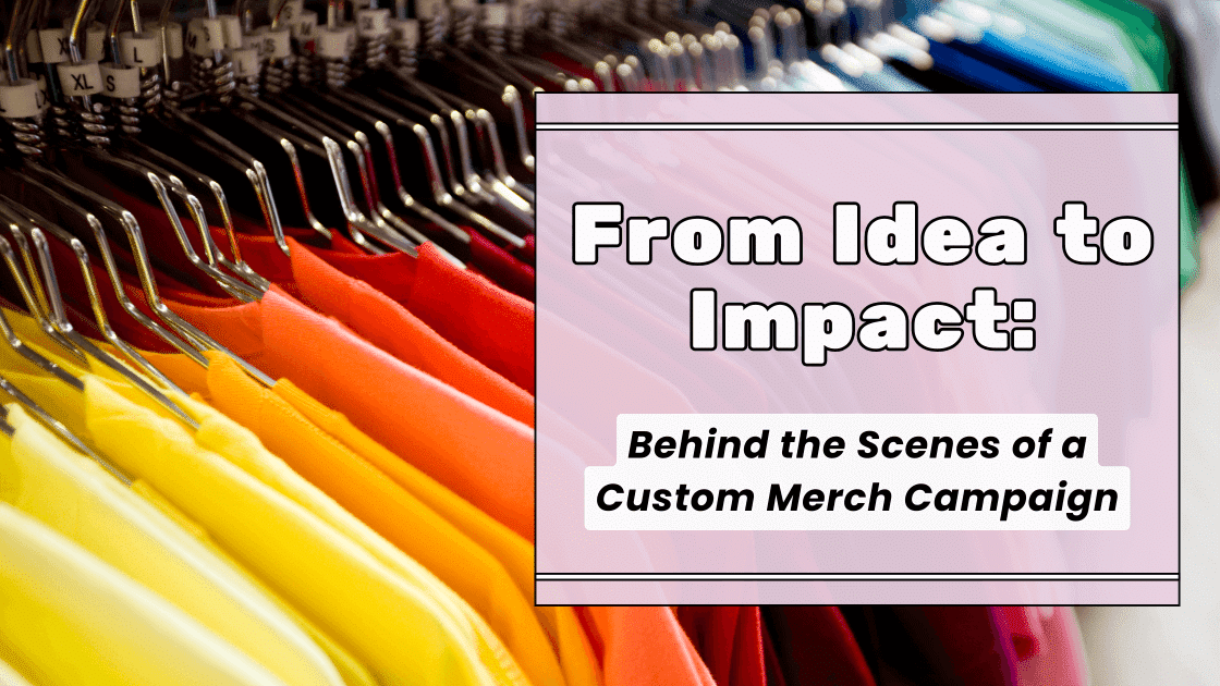 Colorful shirts on rack representing custom merch campaign