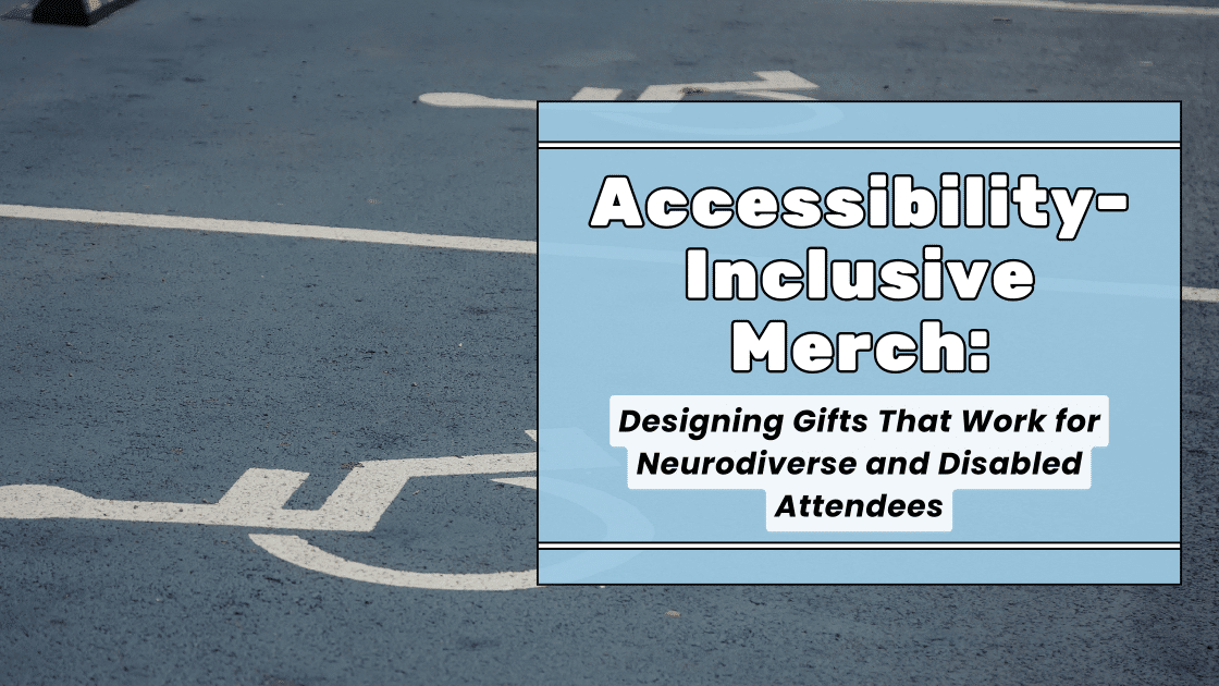 Blue sign with text 'accessibility - inclusive merch designing